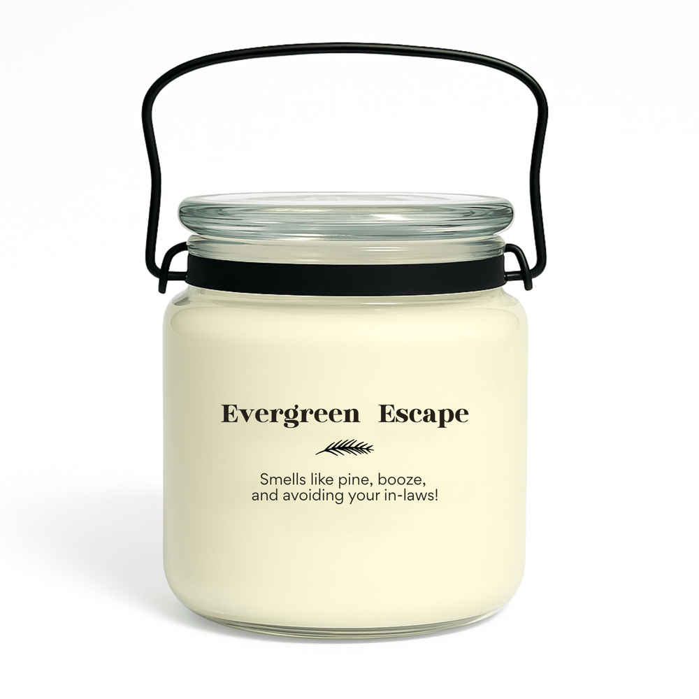 
                  
                    Jar candle labeled 'Evergreen Escape' with humorous description on a white background
                  
                