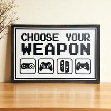  Gaming Sign | Choose Your Weapon