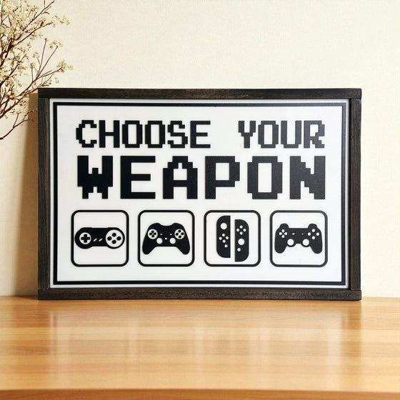 Gaming Sign | Choose Your Weapon