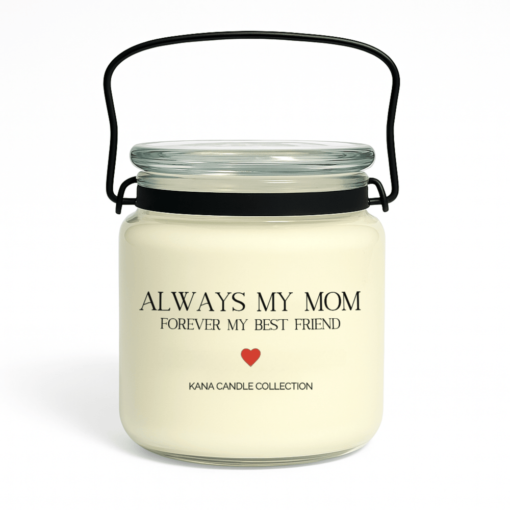 
                  
                    Mother’s Day soy candle in glass har with label that reads “Always My Mom. Forever My Best Friend.”
                  
                