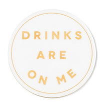  Drunk Expressions Coaster | Ceramic | The Drinks Are On Me - The Red Door Engraving Company Inc.